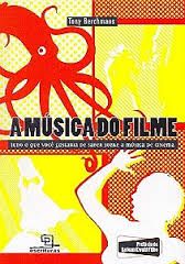 Livro - A Música Do Filme, Tony Berchmans.