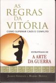 LIVRO AS REGRAS DA VITÓRIA-COMO SUPERAR CAOS E CONFLITO