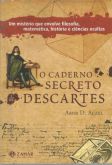 Livro - O Caderno Secreto de Descartes, Amir D. Aczel.