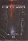 LIVRO MAZE RUNNER CORRER OU MORRER-JAMES DASHNER