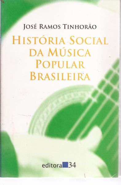 HISTÓRIA SOCIAL DA MÚSICA POPULAR BRASILEIRA