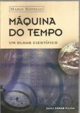 Livro - Máquina Do Tempo,Um Olhar Científico. Mário Novello