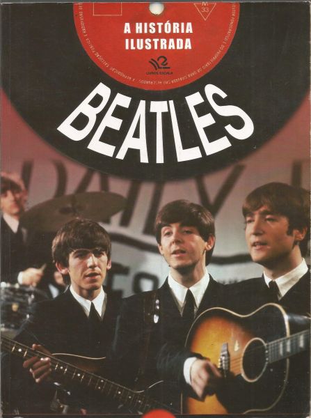 Livro - A História Ilustrada, Beatles.