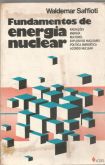 livro fundamentos de energia nuclear 1982, waldemar saffioti.