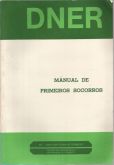 Livro - DNER, Manual de Primeiro Socorros, 1978.