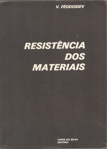 Livro - Resistência dos Materiais, V. Féodosiev.