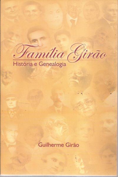 LIVRO FAMÍLIA GIRÃO HISTÓRIA E GENEALOGIA-GUILHERME GIRÃO