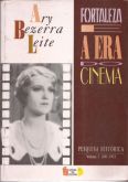 LIVRO FORTALEZA A ERA DO CINEMA-ARY BEZERRA LEITE