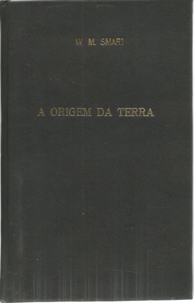 Livro - A Origem Da Terra, W. M. Smart.