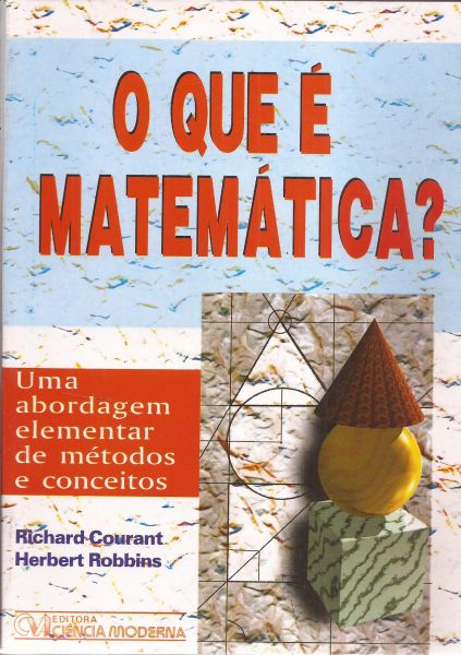 LIVRO O QUE É MATEMÁTICA-RICHARD COURANT HERBERT ROBBINS