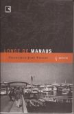 LIVRO LONGE DE MANAUS - FRANCISCO JOSÉ VIEGAS