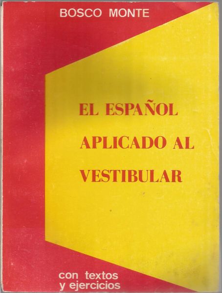 Livro - El Español Aplicado Al Vestibular, Bosco Monte.