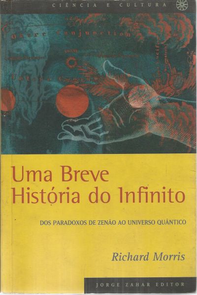 Livro - Uma Breve História Do Infinito, Richard Morris.