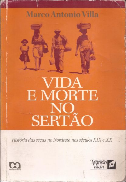 LIVRO VIDA E MORTE NO SERTÃO-MARCOS ANTONIO VILLA