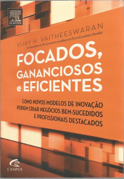 livro - Focados Gananciosos e Eficientes, Vijay H. Vaitheeswaran.