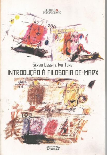 Livro - Introdução á Filosofia De Marx, Sérgio Lessa e Ivo Tonet.