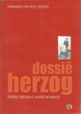 Livro - Dossiê Herzog, Prisão, Tortura e Morte no Brasil.