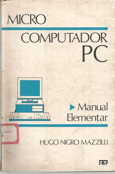 Livro - Microcomputador PC Manual Elementar, Hugo Nigro.